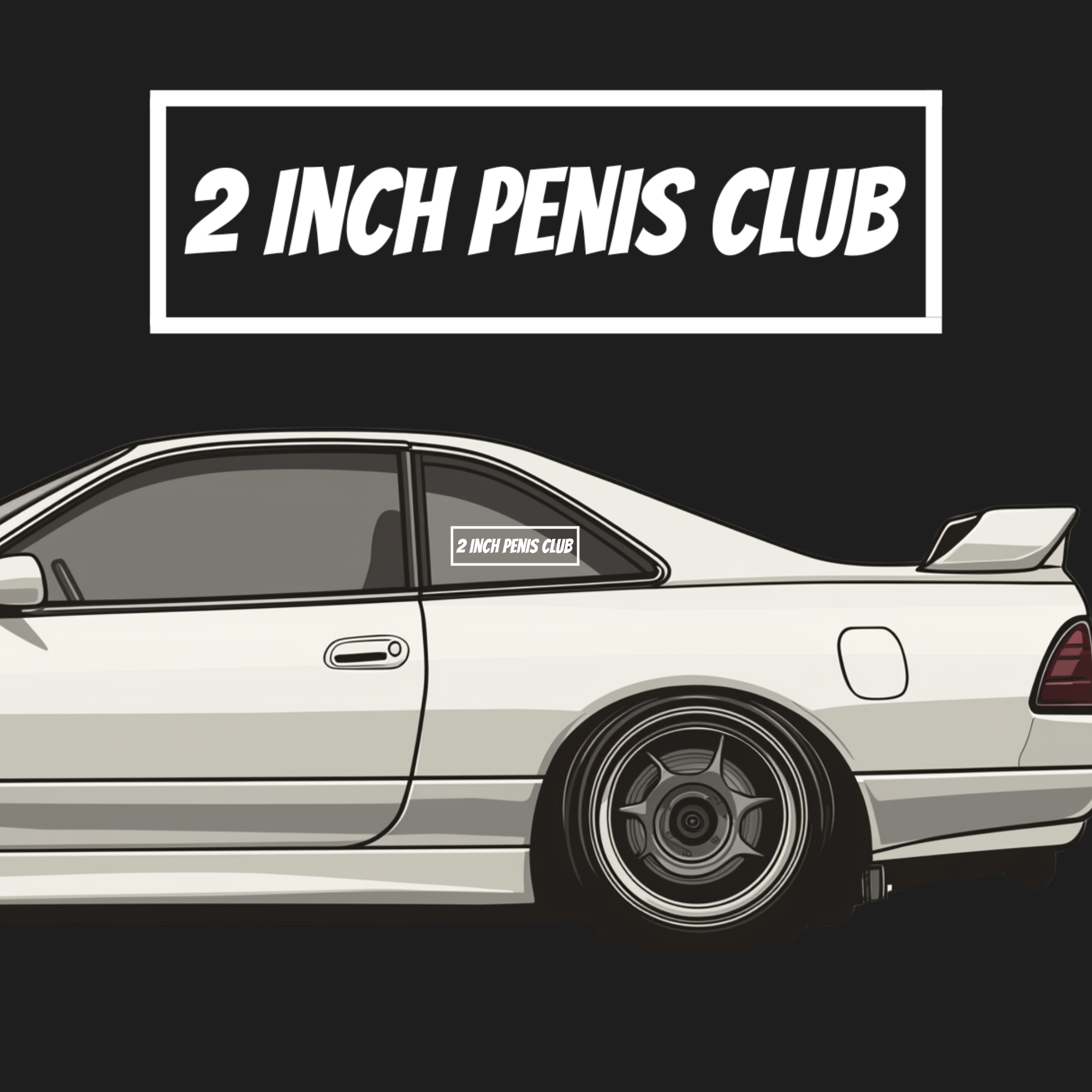 White car with '2 Inch Penis Club' sticker on a black background
