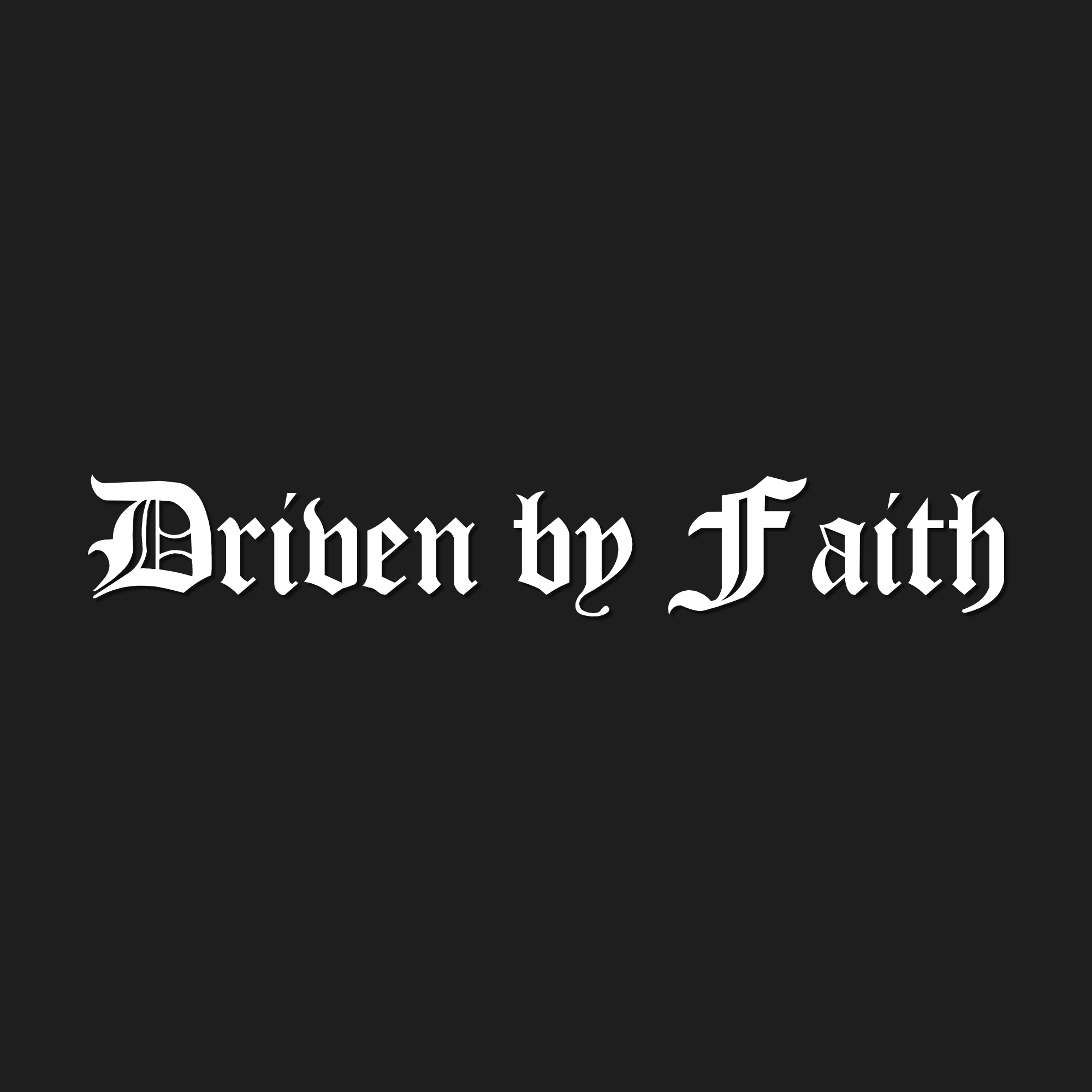 Driven by Faith Decal
