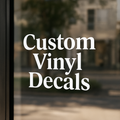 Custom Vinyl Decals - Create Your Own Decal - Great For Businesses, Weddings and Personal Use!