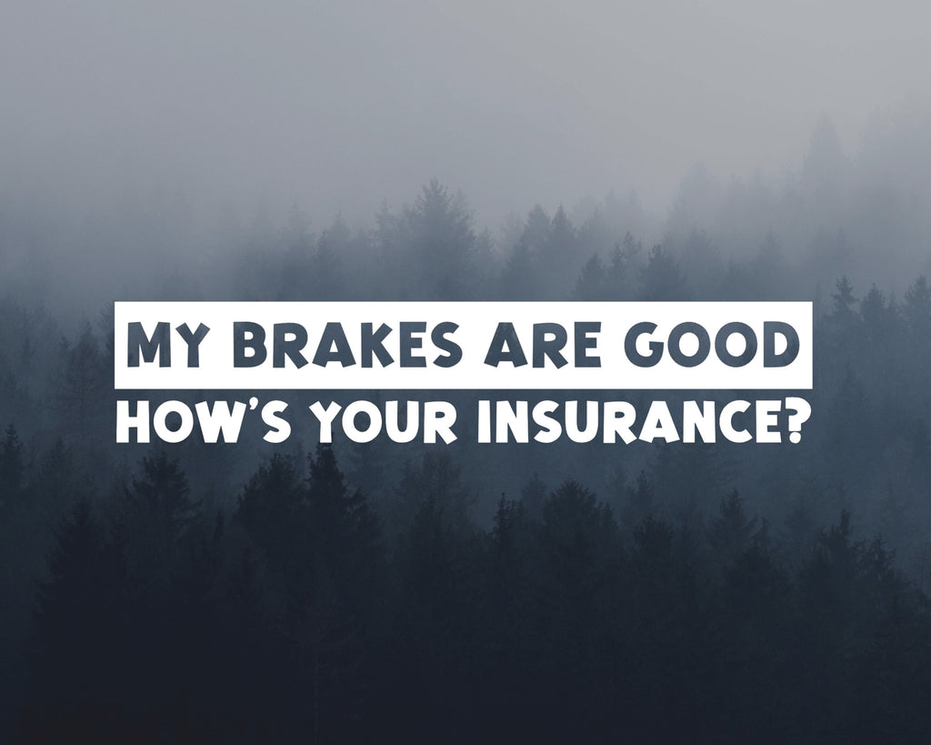 My Brakes Are Good, How’s Your Insurance Car Decal | Funny Car Decals | Funny Car Sticker | Bumper Sticker | Multiple Colours & Sizes