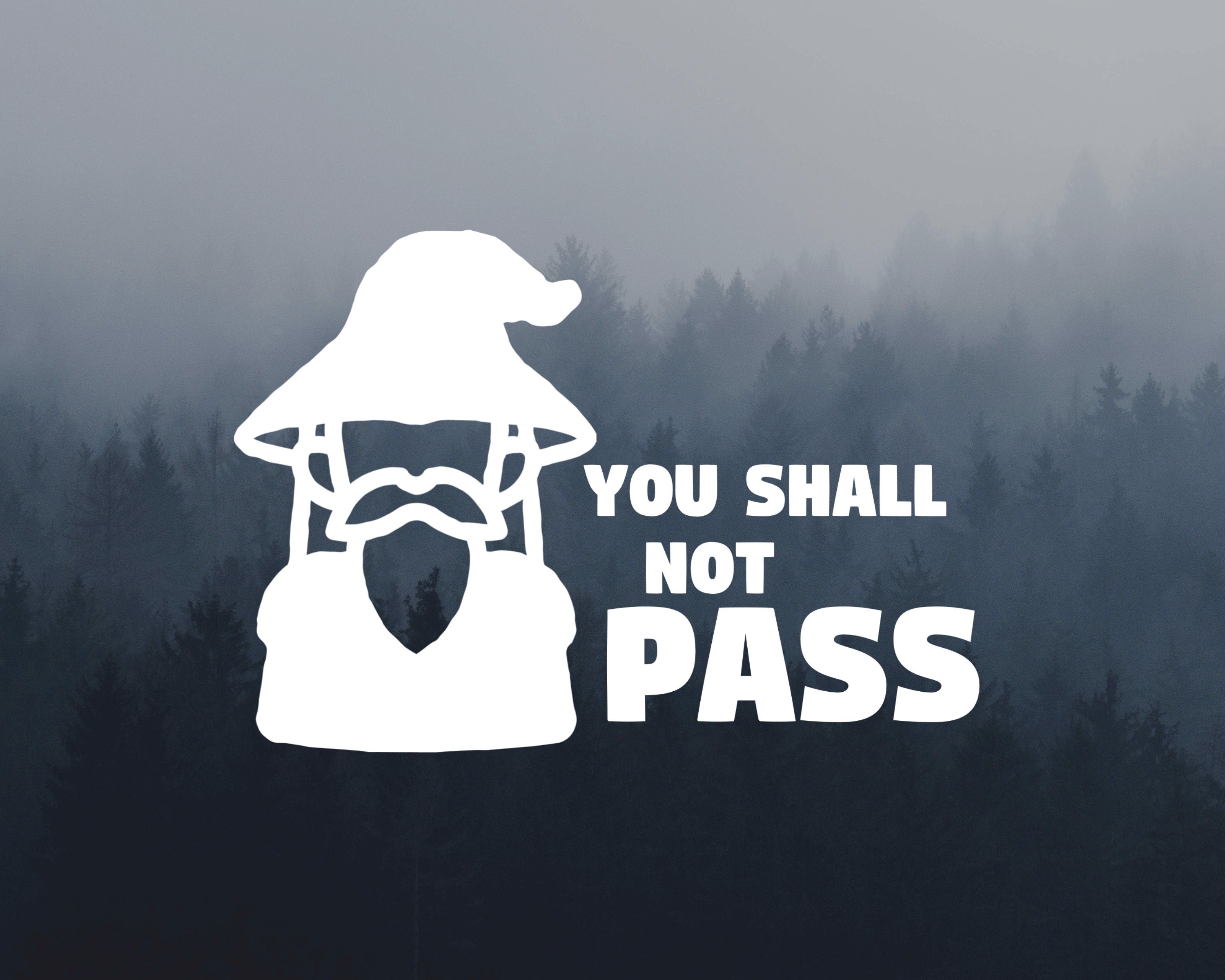 You Shall Not Pass Decal | Do Not Pass Sticker | Car Window Sticker | Funny Car Decal | Multiple Colours & Sizes