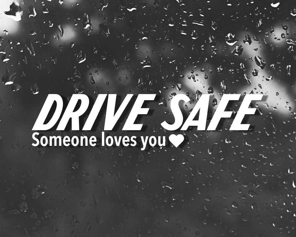 Drive Safe Vinyl Decal, Someone Loves You Decal, JDM Car Decals, Car Bumper Stickers, Motivational Car Decal, Girly Car Decals