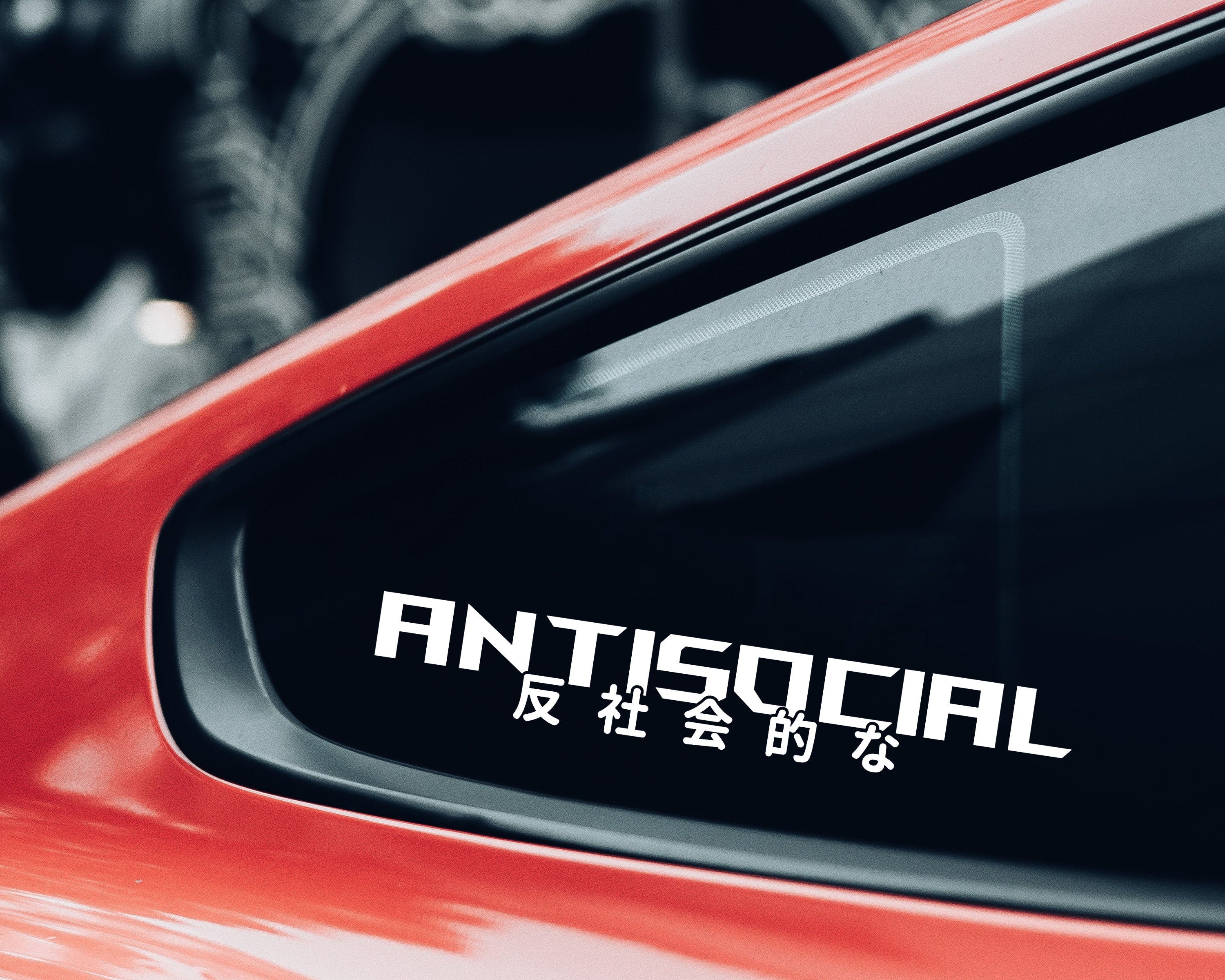 Antisocial Vinyl Decal | Kanji Antisocial Decal | Kanji Stickers | JDM Car Decals | Car Bumper Stickers | Sad Boys Decal | Sad Girls Decal