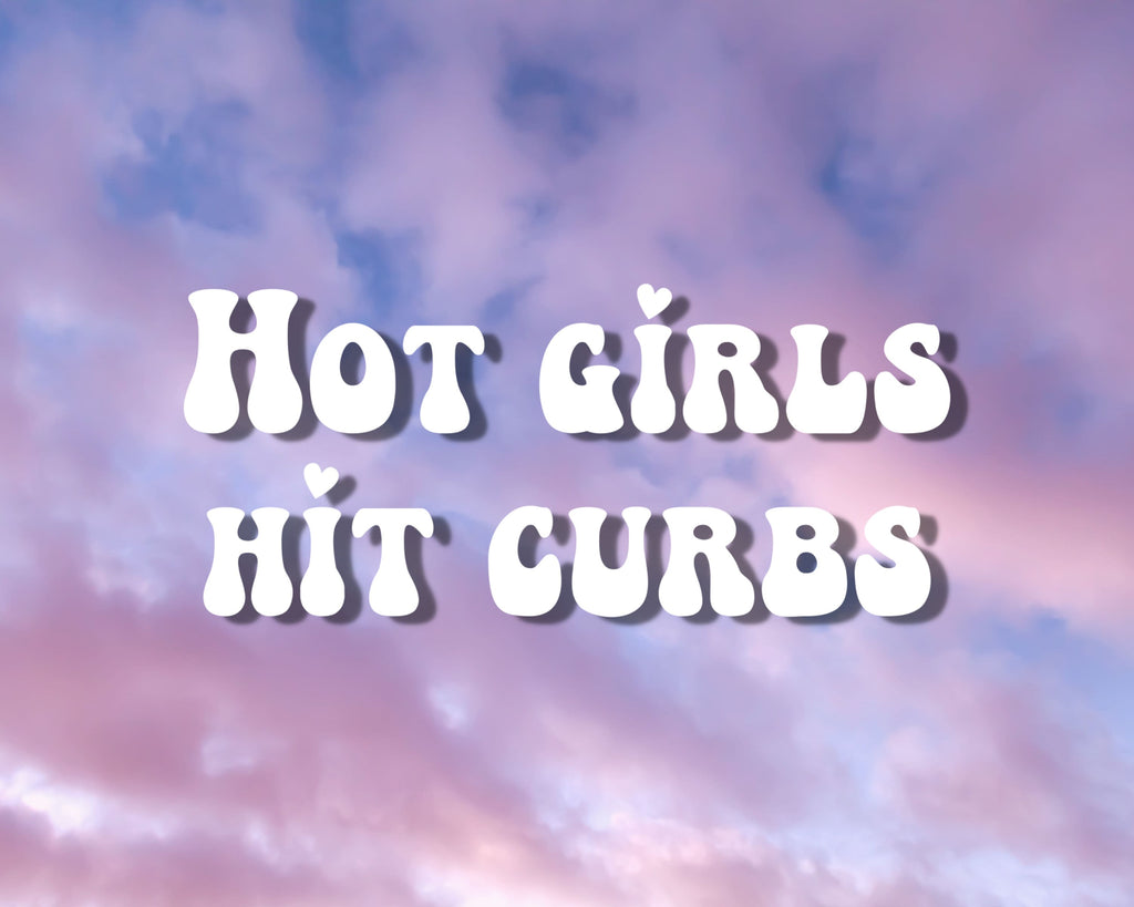 Hot Girls Hit Curbs Decal: Funny Vinyl Car Bumper Sticker, Girly Car Stickers