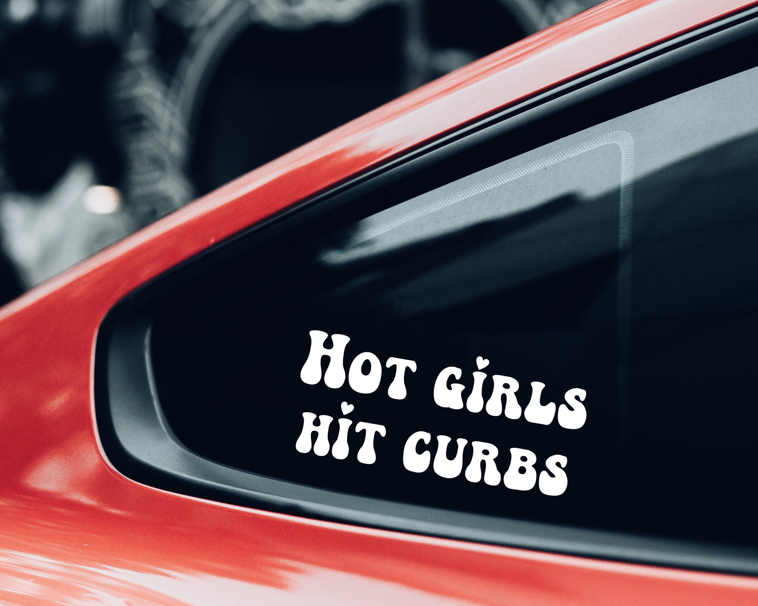 Hot Girls Hit Curbs Decal: Funny Vinyl Car Bumper Sticker, Girly Car Stickers