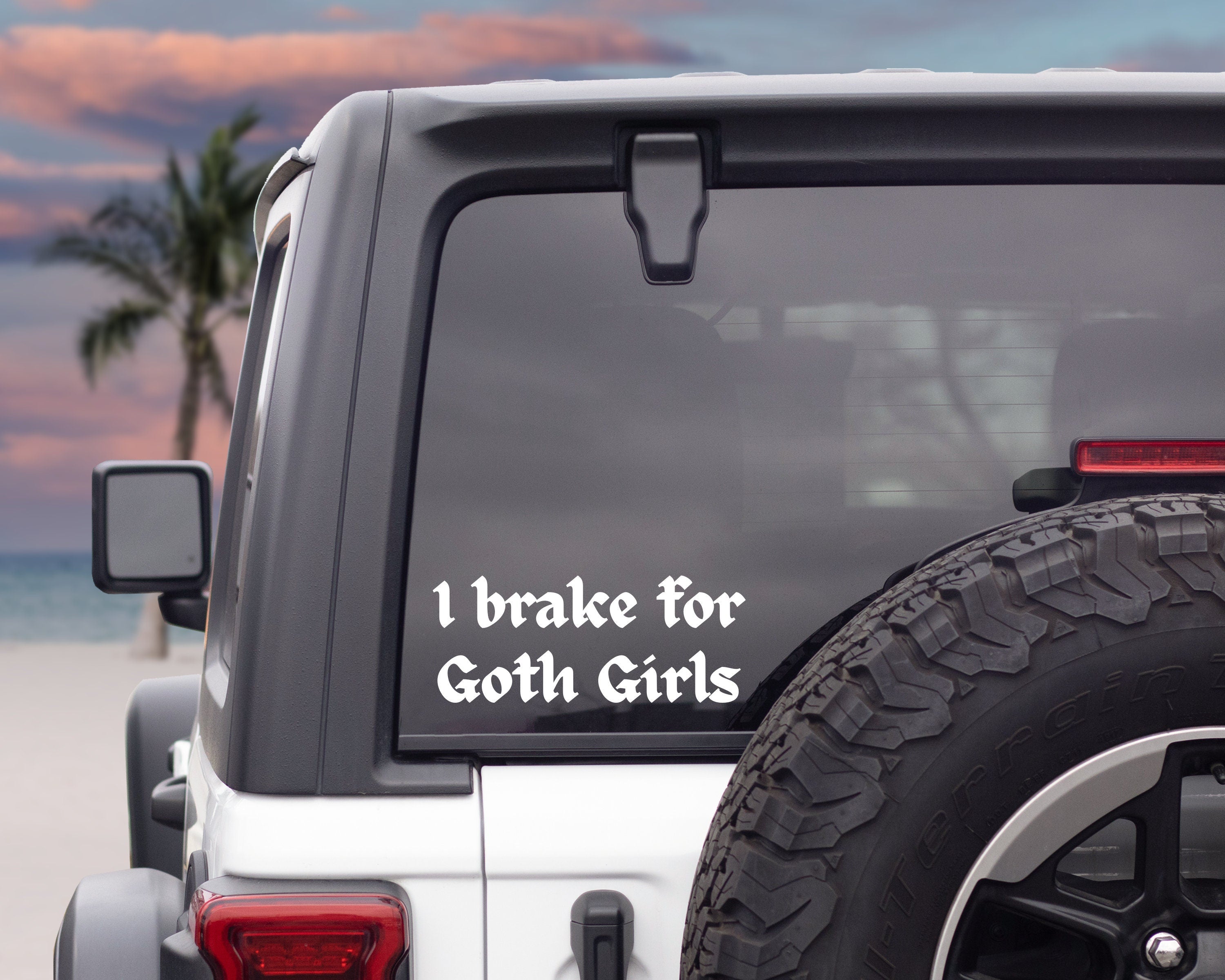 I Brake For Goth Girls Decal - Funny Car Bumper Sticker