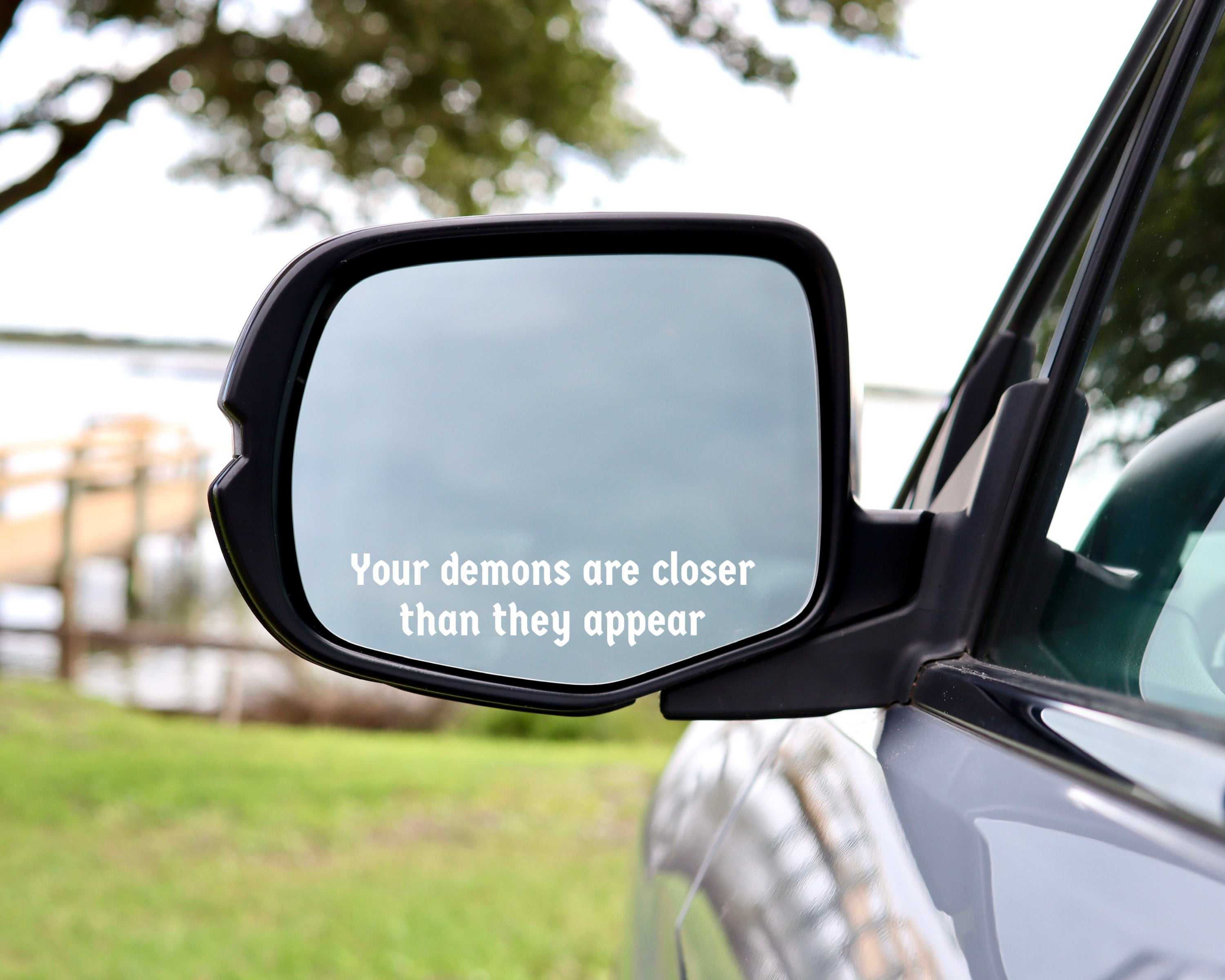 Your Demons Are Closer Than They Appear Car Decal | Car Mirror Sticker | Rearview Mirror Decal | Custom Vinyl Decal
