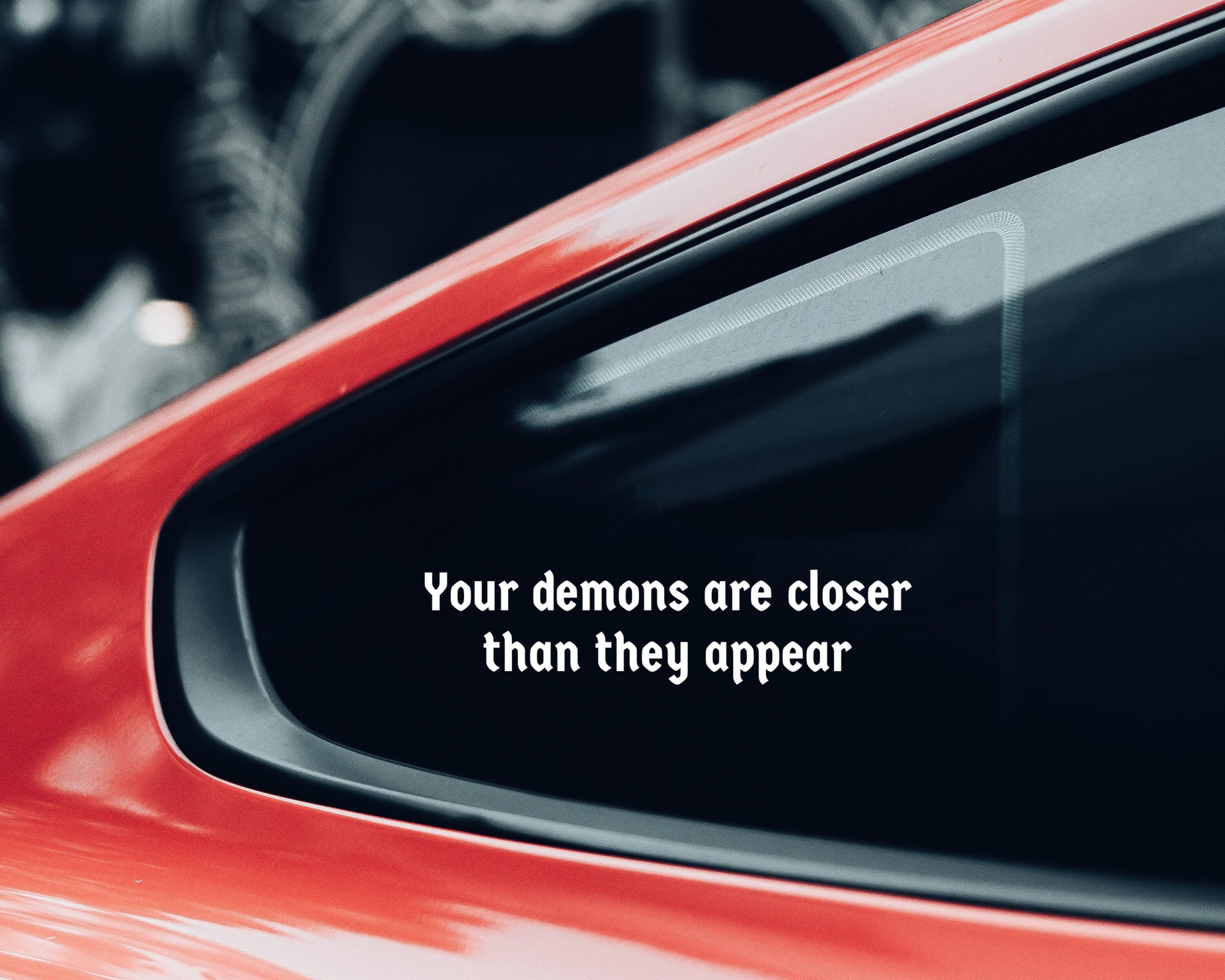 Your Demons Are Closer Than They Appear Car Decal | Car Mirror Sticker | Rearview Mirror Decal | Custom Vinyl Decal