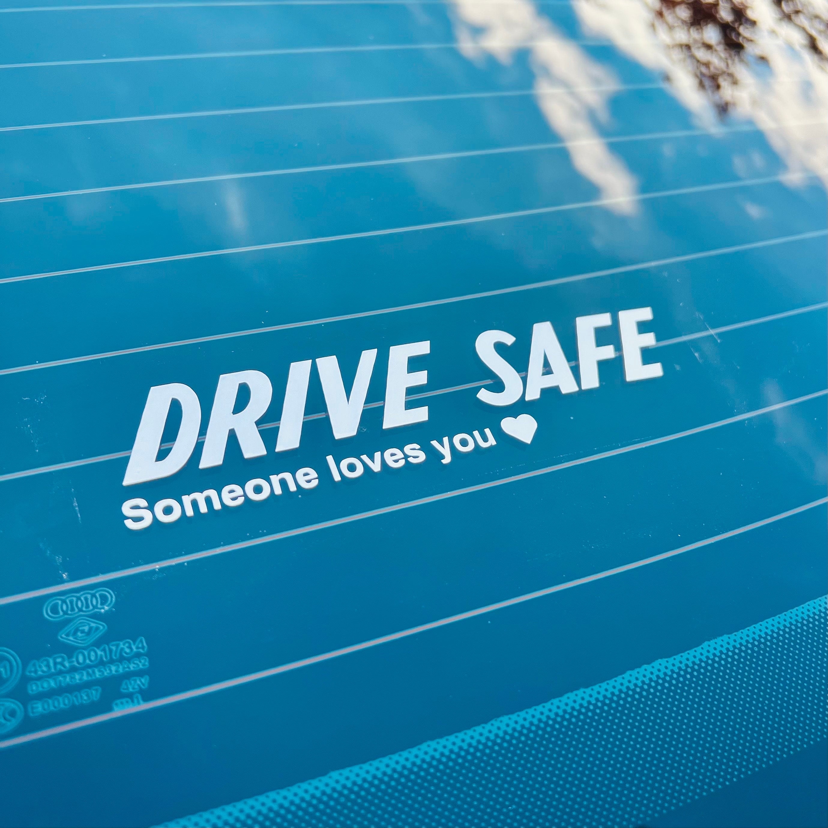 Drive Safe Vinyl Decal, Someone Loves You Decal, JDM Car Decals, Car Bumper Stickers, Motivational Car Decal, Girly Car Decals