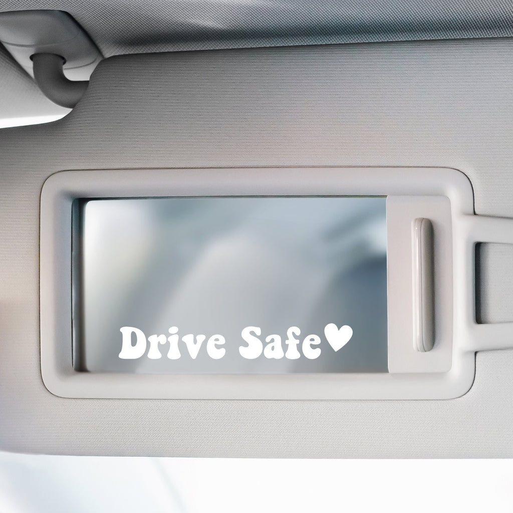 Drive Safe Car Mirror Decal: Reminder Vinyl Decal, Girly Decals