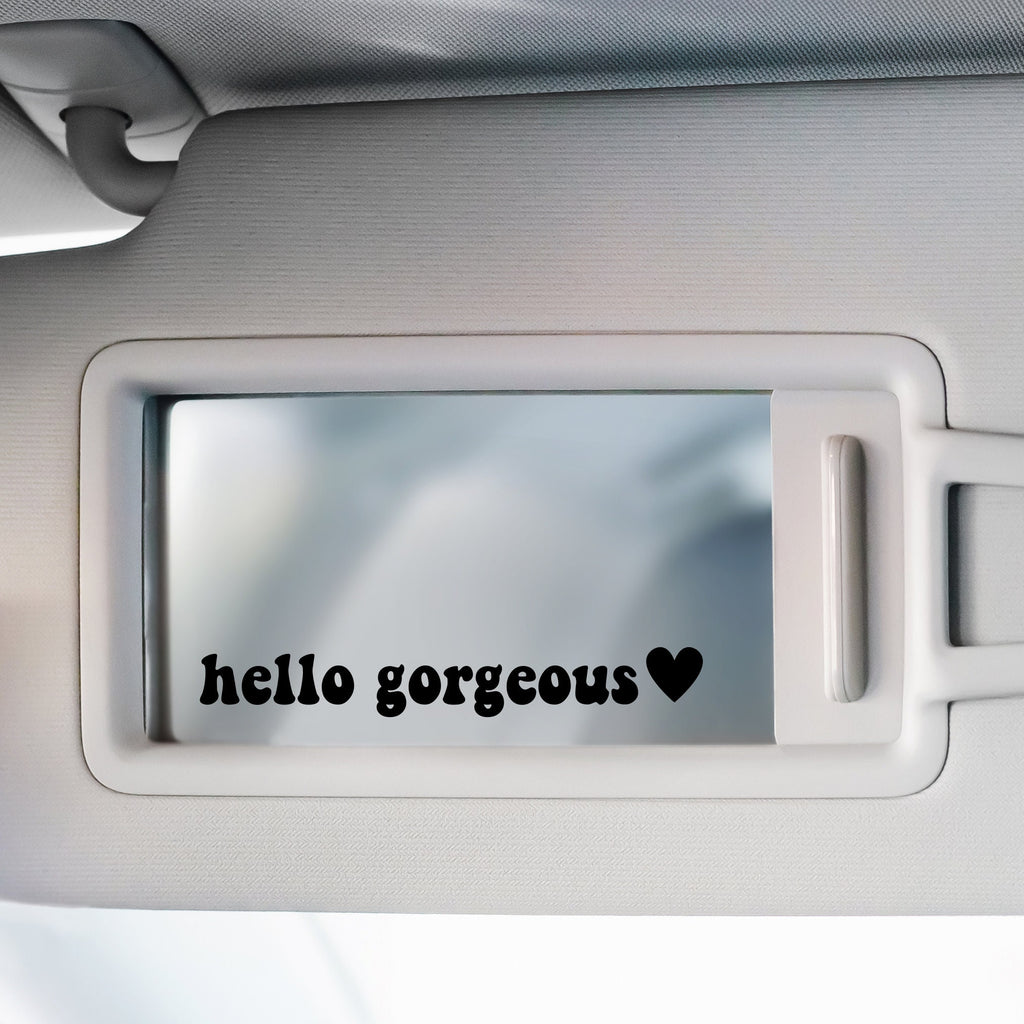 Car Mirror Decal for Women, Hello Gorgeous Decal, Hey Good Lookin' Decal, Car Accessories for Women, Decal for Mirror Visor,