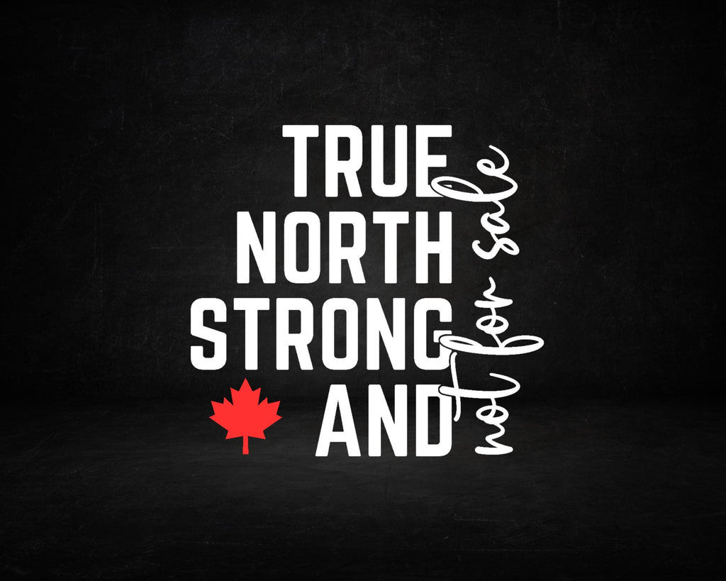 True North, Strong & Free Canadian Car Decal, Not For Sale Maple Leaf Sticker, Elbows Up Sticker, Canadian Pride Vinyl Sticker, Buy Canadian