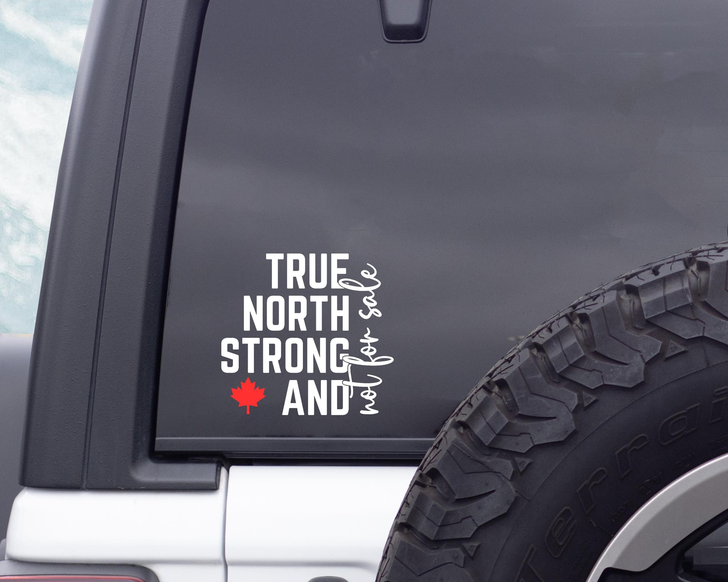 True North, Strong & Free Canadian Car Decal, Not For Sale Maple Leaf Sticker, Elbows Up Sticker, Canadian Pride Vinyl Sticker, Buy Canadian
